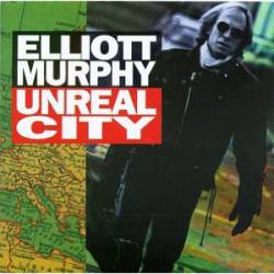 Elliott Murphy : Unreal City